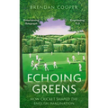 Echoing Greens: Cricket and the English Imagination: Cricket and the English Imagination