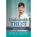Unshakeable Trust: Find the Joy of Trusting God at All Times, in All Things