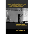 Virtual Reality, Technology, and Therapy from the College Student's Point of View