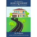 The Road To Home Ownership: A Canadian Buyer's Blueprint