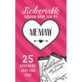 Redeemable Coupon Book For My Memaw 25 Vouchers Just For You: Fill in the Blank Coupon Book DIY Ticket Style Vouchers Booklet - Classy Black and White