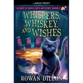 Whispers, Whiskey, and Wishes