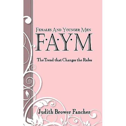 Females and Younger Men, Faym