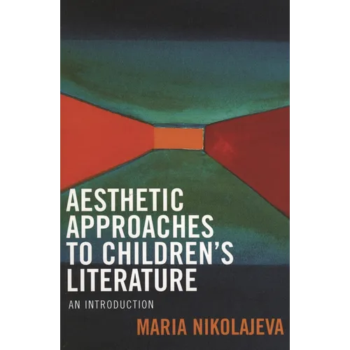 Aesthetic Approaches to Children's Literature: An Introduction