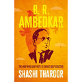 B. R. Ambedkar: The Man Who Gave Hope to India's Dispossessed