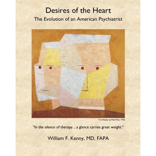 Desires of the Heart: The Evolution of an American Psychiatrist