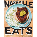 Nashville Eats: Hot Chicken, Buttermilk Biscuits, and 100 More Southern Recipes from Music City