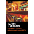 Escucha La Canción del Viento Y Pinball 1973 / (DOS Novelas) / Hear the Wind Sing and Pinball 1973 (Two Novels)