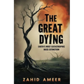 The Great Dying: Earth's Most Catastrophic Mass Extinction