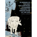 in defense of the goat that continues to wander towards the certain doom of the cliff