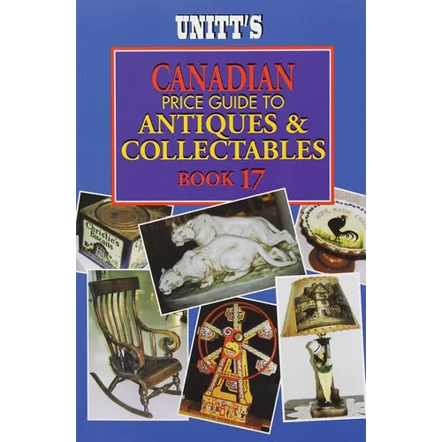Unitt's Canadian Price Guide to Antiques and Collectables