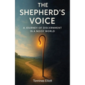 The Shepherd's Voice: A Journey of Discernment in a Noisy World