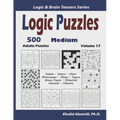 Logic Puzzles: 500 Medium Adults Puzzles (Sudoku, Kakuro, Hitori, Minesweeper, Masyu, Suguru, Binary Puzzle, Slitherlink, Futoshiki, Fillomino)