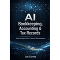 AI Bookkeeping, Accounting & Tax Records: How AI Keeps Perfect Financial Documentation