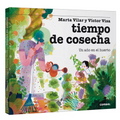 Tiempo de Cosecha / Harvest Time: Un Año En El Huerto / A Year in the Garden