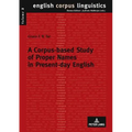 A Corpus-based Study of Proper Names in Present-day English: Aspects of Gradience and Article Usage