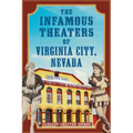 The Infamous Theaters of Virginia City, Nevada