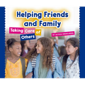 Helping Friends and Family: Taking Care of Others