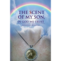 The Scent of My Son, In God we Trust