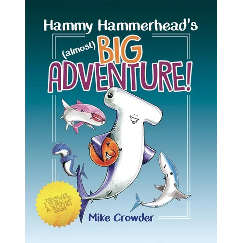 Hammy Hammerhead's (Almost) Big Adventure