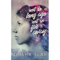 Not So Long Ago, Not So Far Away (A Quirky Coming Of Age Story)