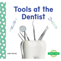 Tools at the Dentist