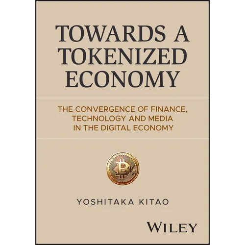 Towards a Tokenized Economy: The Convergence of Finance, Technology and Media in the Digital Economy