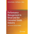 Performance Management in Retail and the Consumer Goods Industry: Best Practices and Case Studies