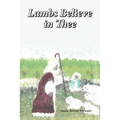 Lambs Believe in Thee