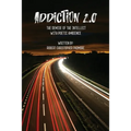Addiction 2.0: The Demise of the Intellect with Poetic Ambience