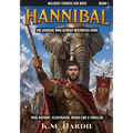 Hannibal: The General Who Almost Destroyed Rome