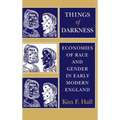 Things of Darkness: Economies of Race and Gender in Early Modern England