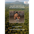 The Diet and Path of an Amazonian Shaman