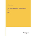 The History and Law of Church Seats, or Pews: Book 1