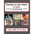 Dentist on the Ward 12th Edition: An Introduction to Oral and Maxillofacial Surgery and Medicine for Core Trainees in Dentistry