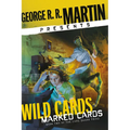 George R. R. Martin Presents Wild Cards: Marked Cards: Book Two of the Card Shark Triad