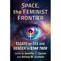 Space, the Feminist Frontier: Essays on Sex and Gender in Star Trek