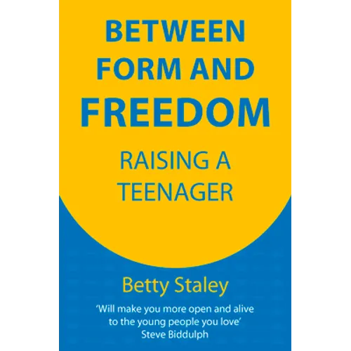 Between Form and Freedom: Raising a Teenager