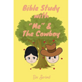 Bible Study with "Me" and the Cowboy