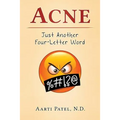 Acne: Just Another Four-Letter Word