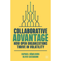 Collaborative Advantage: How Open Organizations Thrive in Volatility