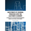 Investment of Criminal Proceeds into the Legitimate Economy: An Analysis of Italian and Russian Organised Crime in the UK Real Estate Market