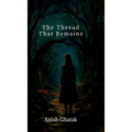 The Thread That Remains