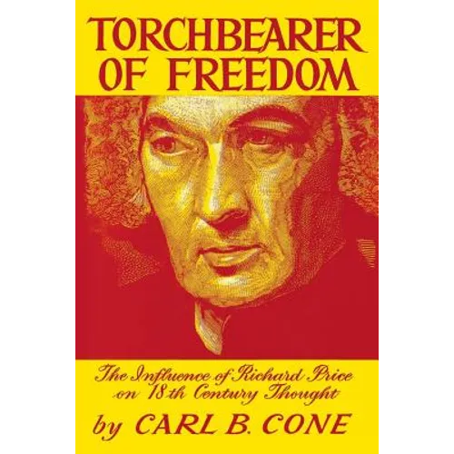 Torchbearer of Freedom: The Influence of Richard Price on 18th Century Thought