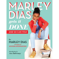 Marley Dias Gets It Done: And So Can You!