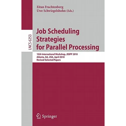 Job Scheduling Strategies for Parallel Processing: 15th International Workshop, Jsspp 2010, Atlanta, Ga, Usa, April 23, 2010, Revised Selected Papers