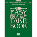 The Easy Broadway Fake Book: Over 100 Songs in the Key of C