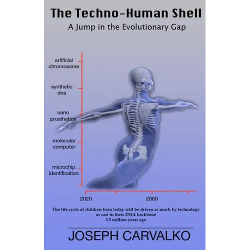The Techno-Human Shell: A Jump in the Evolutionary Gap