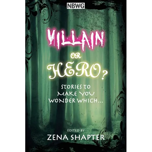 Villain or Hero?: Stories to make you wonder which...