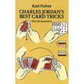 Charles Jordan's Best Card Tricks: With 265 Illustrations